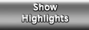 Show Highlights